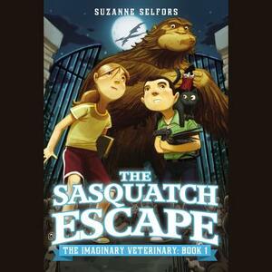 The Sasquatch Escape by Suzanne Selfors