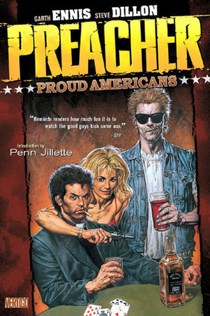 Preacher, Volume 3: Proud Americans by Penn Jillette, Steve Dillon, Garth Ennis