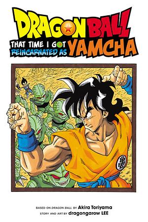 Dragon Ball: That Time I Got Reincarnated as Yamcha! by dragongarow LEE