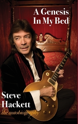 A Genesis In My Bed by Steve Hackett