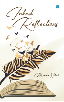 Inked Reflections by Monika Shah