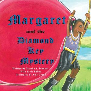Margaret and the Diamond Key Mystery by Marsha S. Tennant, Lyric Bailey