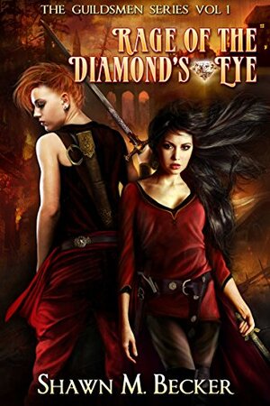 Rage of the Diamond's Eye by Shawn Becker