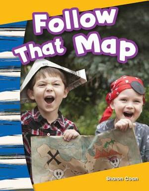 Follow That Map! by Sharon Coan