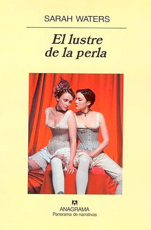 El lustre de la perla by Sarah Waters