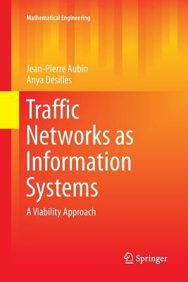 Traffic Networks as Information Systems: A Viability Approach by Anya Désilles, Jean-Pierre Aubin