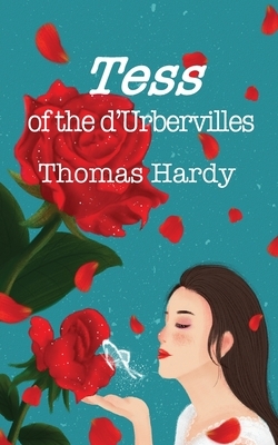 Tess of the d'Urbervilles: A Pure Woman by Thomas Hardy