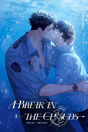 A Break in the Clouds Vol. 2 by Huai Shang