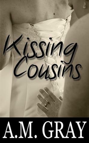 Kissing cousins by A.M. Gray