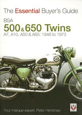 BSA 500 & 650 Twins: The Essential Buyer's Guide by Peter Henshaw
