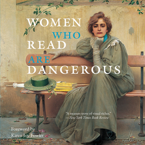 Women Who Read Are Dangerous by Stefan Bollmann