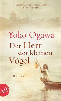 Der Herr der kleinen Vögel by Yōko Ogawa