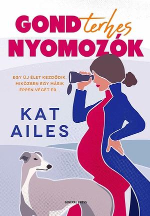 Gondterhes nyomozók by Kat Ailes