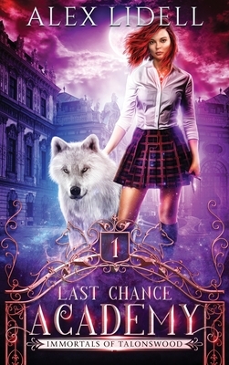 Last Chance Academy by Alex Lidell