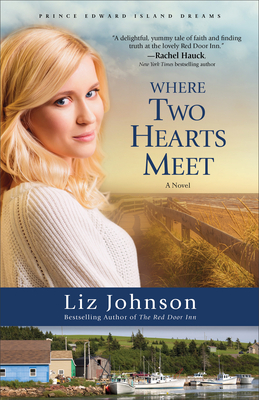 Where Two Hearts Meet by Liz Johnson