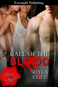Call of the Blood by Shyla Colt
