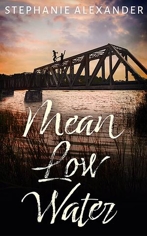 Mean Low Water by Stephanie Alexander