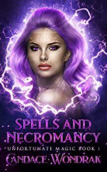 Spells and Necromancy by Candace Wondrak