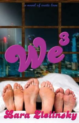 We Three: One and One and One Makes Three by Lara Zielinsky