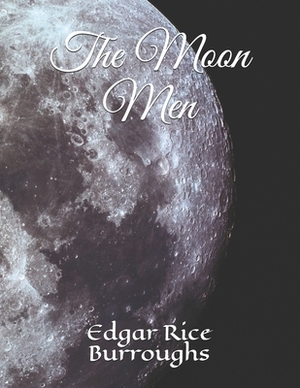 The Moon Men by Edgar Rice Burroughs