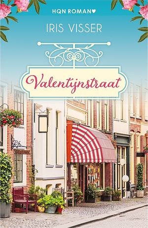 Valentijnstraat: De eerste pagina/De tweede ronde/De derde akte by Iris Visser