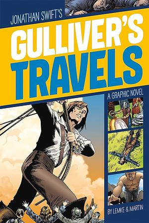 Jonathan Swift's Gulliver's Travels by Jonathan Swift, Donald B. Lemke, Cynthia Martin