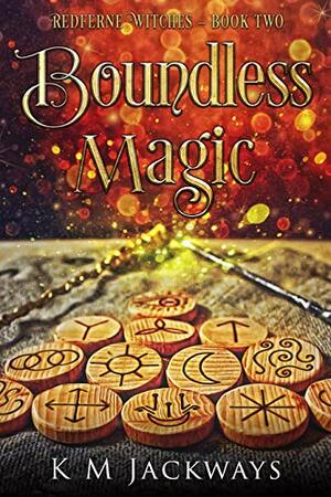 Boundless Magic:  A Contemporary Witchy Fiction Novella by K.M. Jackways