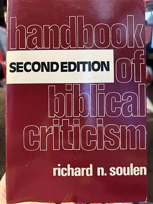 Handbook of Biblical Criticism by R. Kendall Soulen, Richard N. Soulen