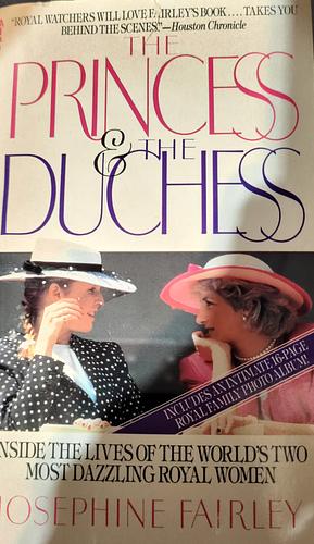 The Princess &amp; the Duchess by Josephine Fairley