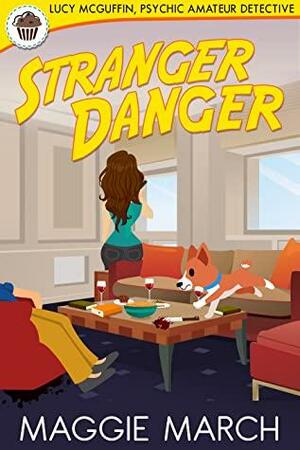 Stranger Danger by Maggie March