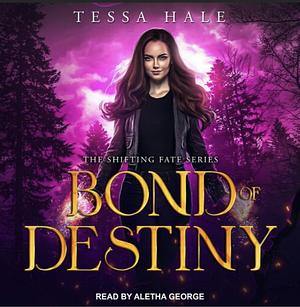 Bond of Destiny by Tessa Hale