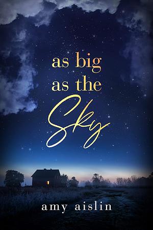 As Big as the Sky by Amy Aislin