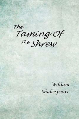 The Taming of the Shrew by William Shakespeare