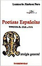 Poetisas Espa~nolas: Antologia General by Luzmaría Jiménez Faro