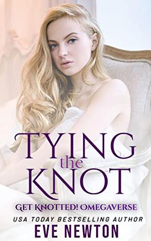 Tying the Knot by Eve Newton