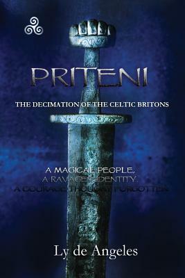 Priteni: The Decimation of the Celtic Britons by Ly De Angeles