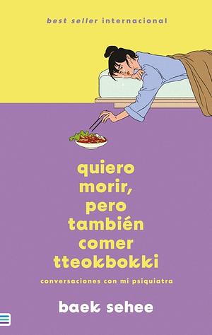 Quiero morir, pero también comer tteokbokki by Baek Se-hee