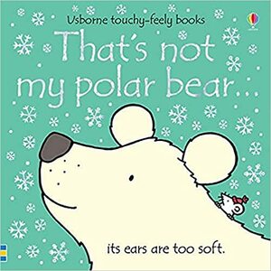 That's Not My Polar Bear... by Fiona Watt