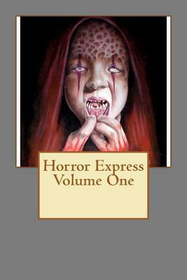 Horror Express Volume One by Marc Shemmans