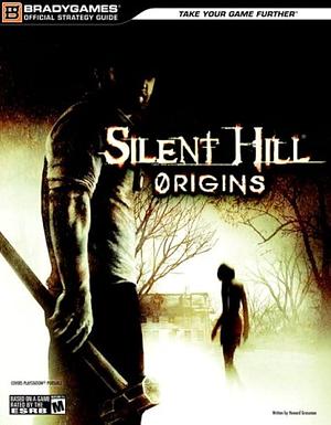 Silent Hill Origins Official Strategy Guide by Konami of Europe Staff, BradyGames Staff, Brady Games