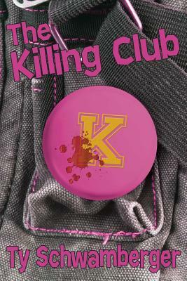 The Killing Club by Ty Schwamberger