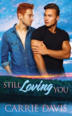 Still Loving You by Carrie Davis