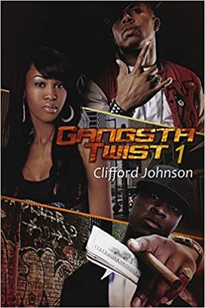 Gangsta Twist 1 by Clifford Spud Johnson