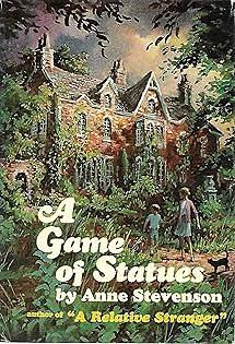 A Game of Statues by Anne Stevenson