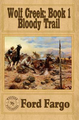 Wolf Creek: Bloody Trail by Troy D. Smith, L. J. Martin, James Reasoner