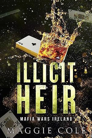 Illicit Heir by Maggie Cole