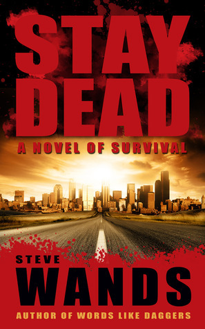 Stay Dead by Steve Wands