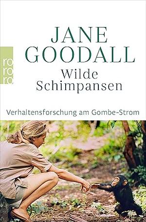 Wilde Schimpansen by Jane Goodall