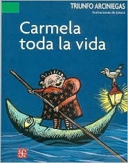 Carmela Toda La Vida by Triunfo Arciniegas, Triunfo