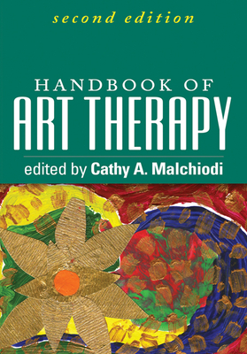 Handbook of Art Therapy, Second Edition by 